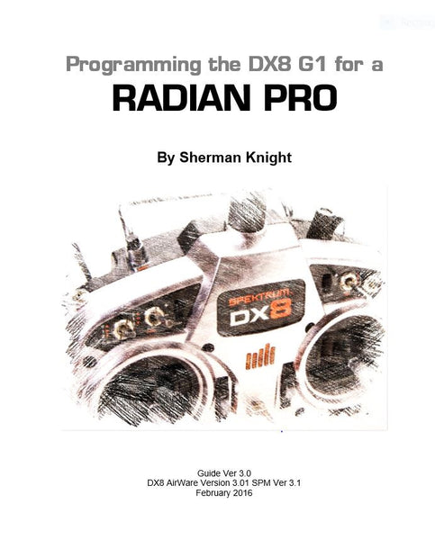 Radian Pro Programmig for the DX8 G1.